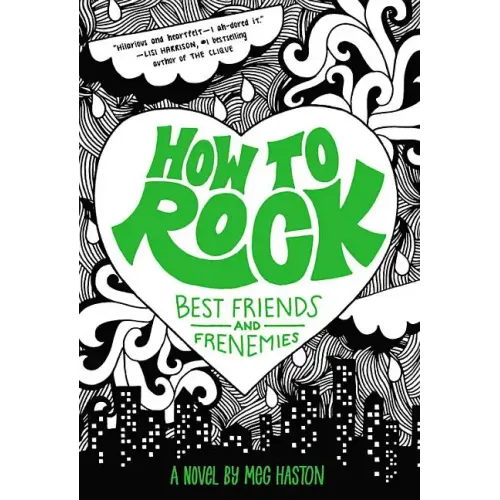 How to Rock Best Friends and Frenemies: Best Friends and Frenemies - Paperback