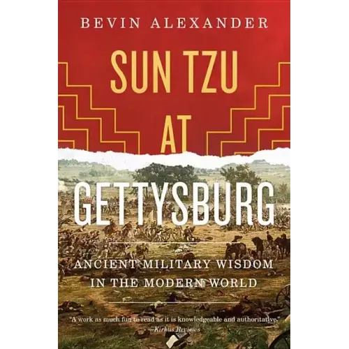 Sun Tzu at Gettysburg: Ancient Military Wisdom in the Modern World - Paperback