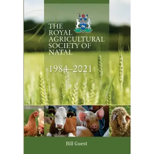The Royal Agricultural Sociey of Natal, 1984-2021 - Paperback