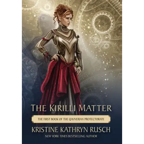 The Kirilli Matter: The First Book of the Qavnerian Protectorate - Hardcover