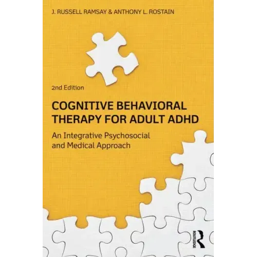 Cognitive Behavioral Therapy for Adult ADHD: An Integrative Psychosocial and Medical Approach - Paperback