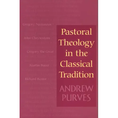 Pastoral Theology in the Classical Tradition - Paperback