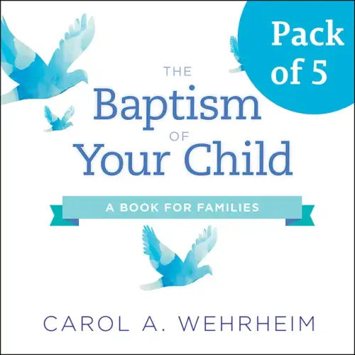 The Baptism of Your Child, Pack of 5: A Book for Families - Paperback