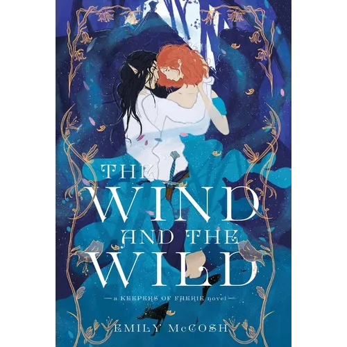 The Wind and the Wild - Hardcover