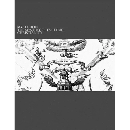 Mysterion: The Mystery of Esoteric Christianity - Paperback