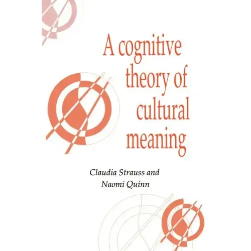 A Cognitive Theory of Cultural Meaning - Paperback
