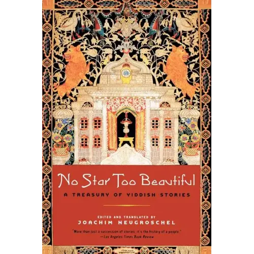 No Star Too Beautiful: Yiddish Stories from 1382 to the Present - Paperback