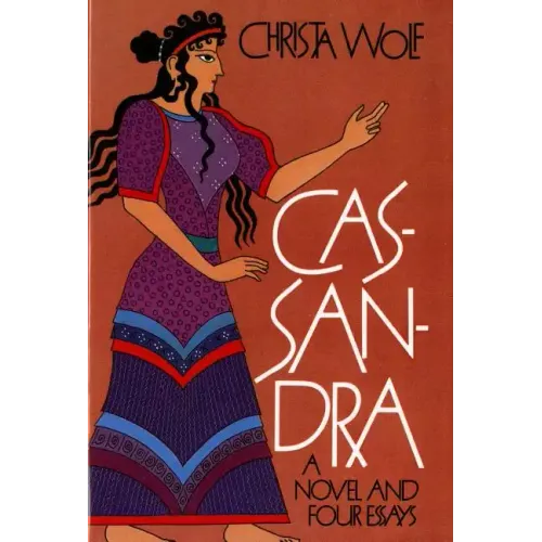 Cassandra: A Novel and Four Essays - Paperback