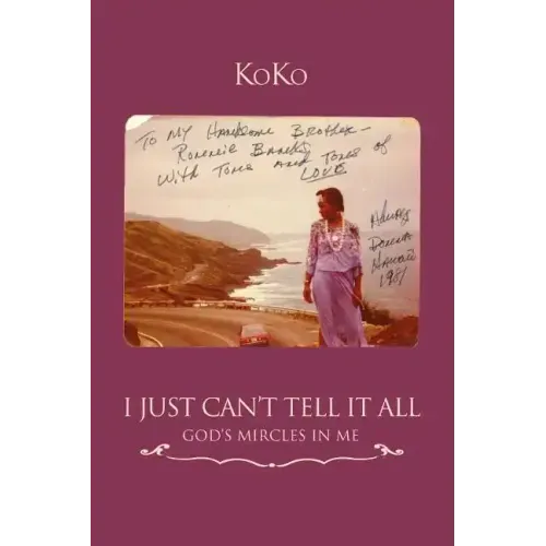 I Just Can't Tell It All: God's Mircles In Me - Paperback