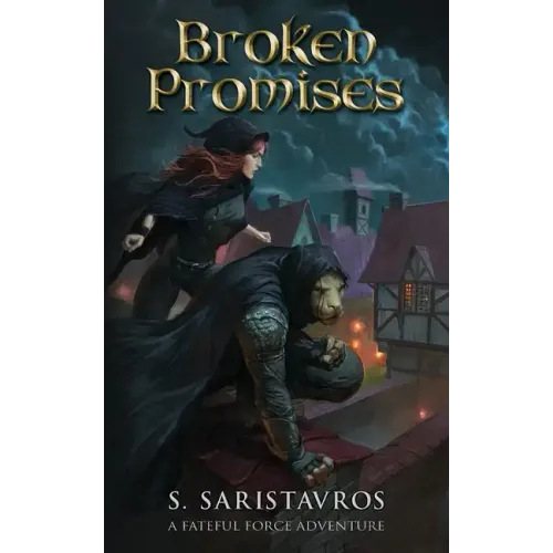 Broken Promises: An Epic Fantasy Adventure (The Fateful Force Book 1.5) - Paperback