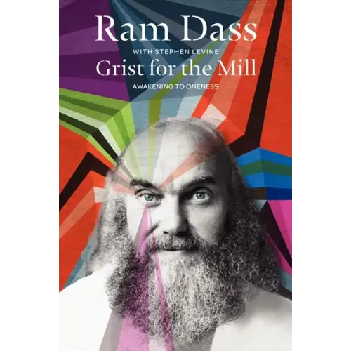 Grist for the Mill: Awakening to Oneness - Paperback