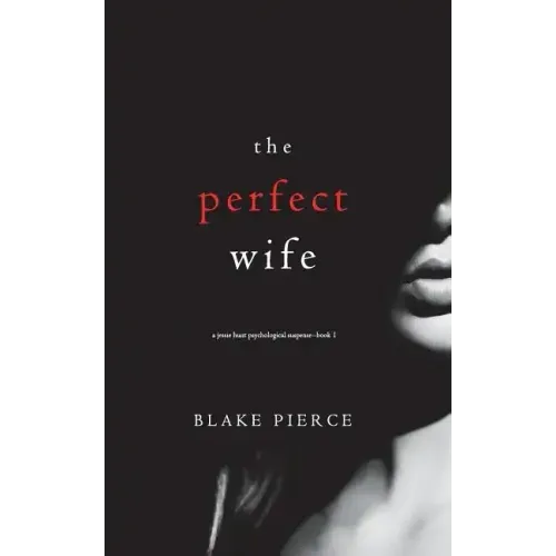 The Perfect Wife (A Jessie Hunt Psychological Suspense Thriller-Book One) - Paperback