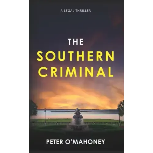 The Southern Criminal: An Epic Legal Thriller - Paperback