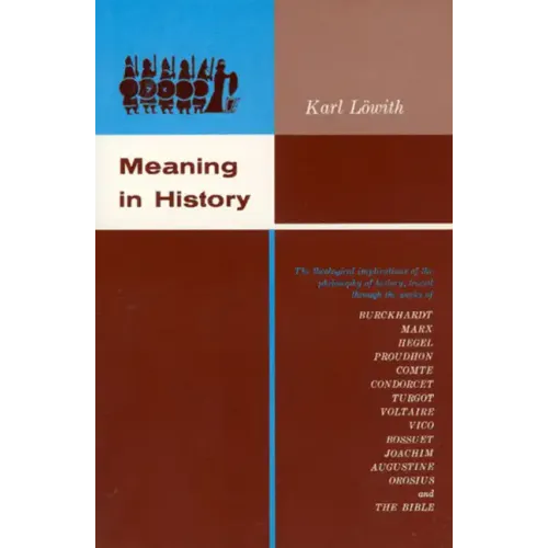 Meaning in History: The Theological Implications of the Philosophy of History - Paperback