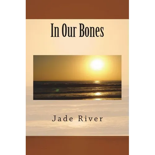 In Our Bones