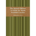 The Spread Offense: A Guide for Youth Football Coaches