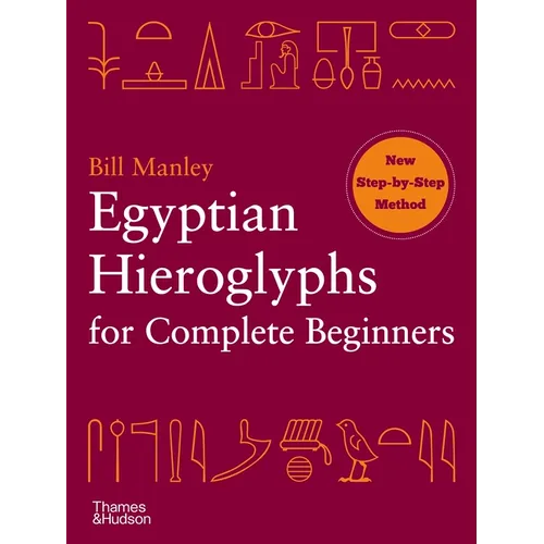 Egyptian Hieroglyphs for Complete Beginners - Paperback