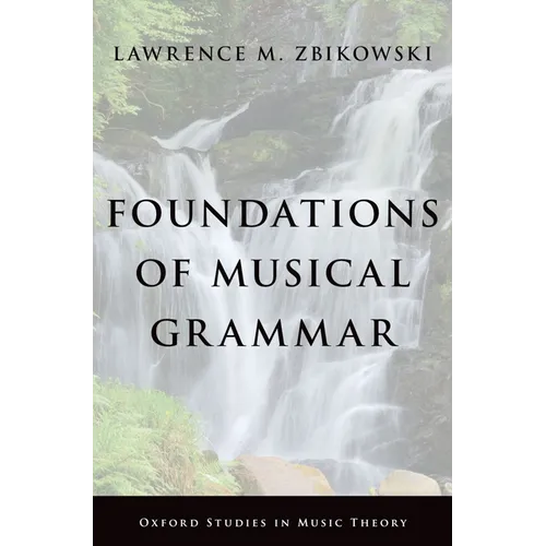 Foundations of Musical Grammar - Hardcover