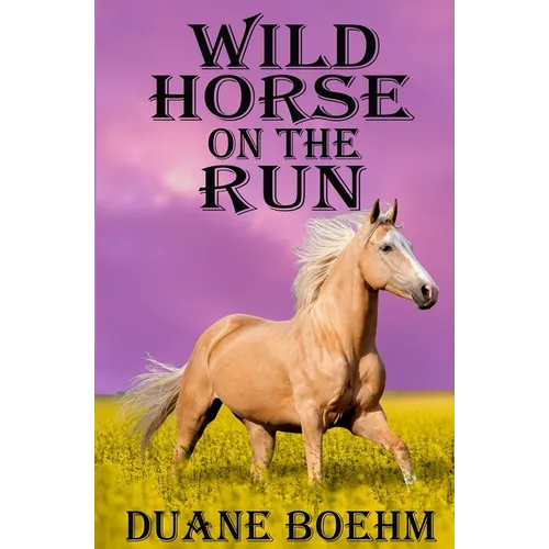 Wild Horse On The Run - Paperback