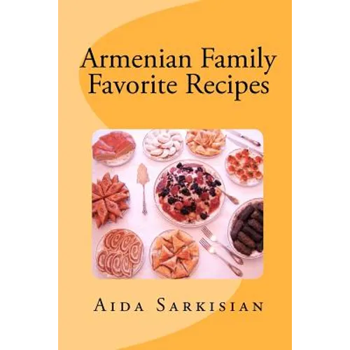 Armenian Family Favorite Recipes