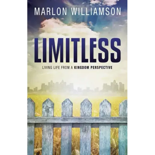 Limitless - Living Life from a Kingdom Perspective - Paperback