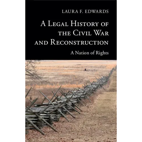 A Legal History of the Civil War and Reconstruction - Paperback