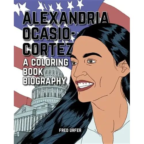 Alexandria Ocasio-Cortez: A Coloring Book Biography - Paperback