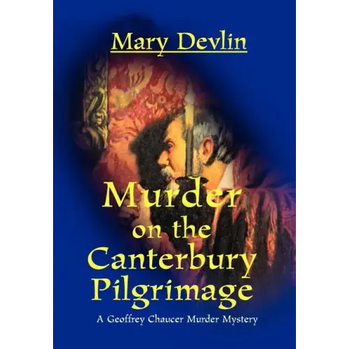 Murder on the Canterbury Pilgrimage: A Geoffrey Chaucer Murder Mystery - Hardcover