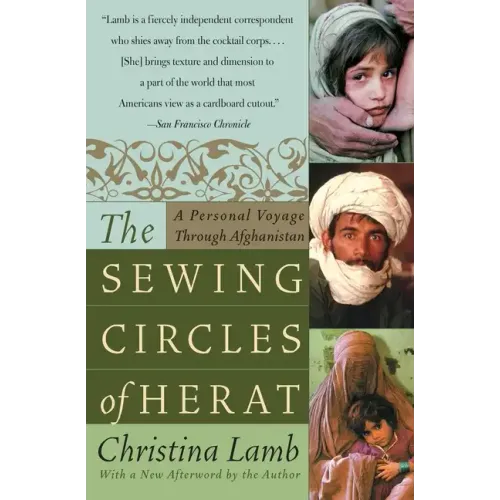 The Sewing Circles of Herat: A Personal Voyage Through Afghanistan - Paperback