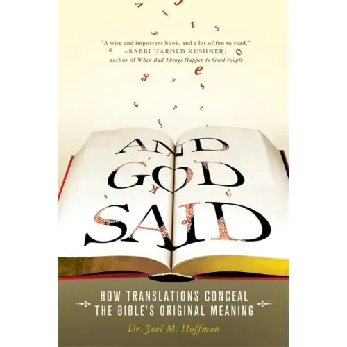 And God Said: How Translations Conceal the Bible's Original Meaning - Hardcover