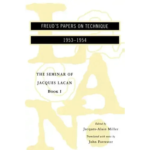 The Seminar of Jacques Lacan: Freud's Papers on Technique - Paperback