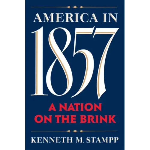 America in 1857: A Nation on the Brink - Paperback