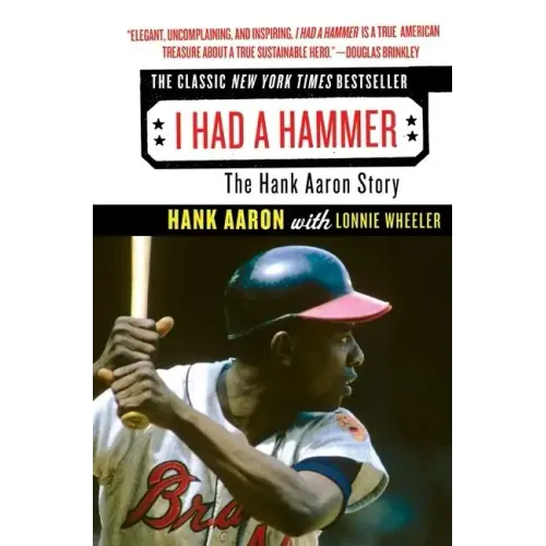 I Had a Hammer: The Hank Aaron Story - Paperback
