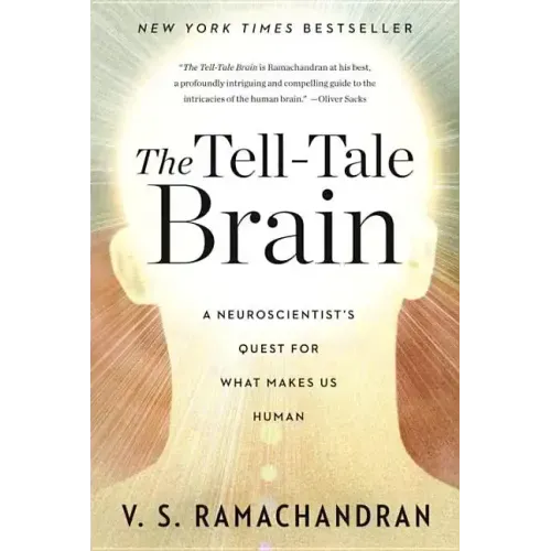 The Tell-Tale Brain: A Neuroscientist's Quest for What Makes Us Human - Paperback