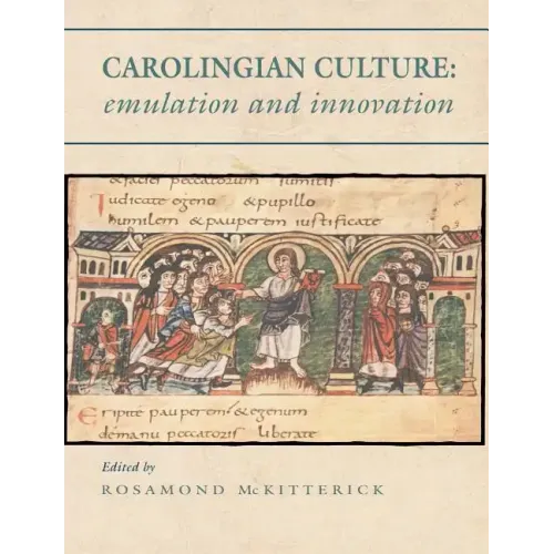 Carolingian Culture: Emulation and Innovation - Paperback
