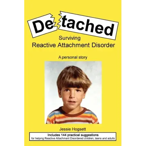 Detached: Surviving Reactive Attachment Disorder - Paperback