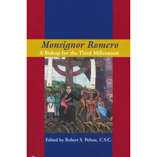 Monsignor Romero: A Bishop for the Third Millennium - Hardcover