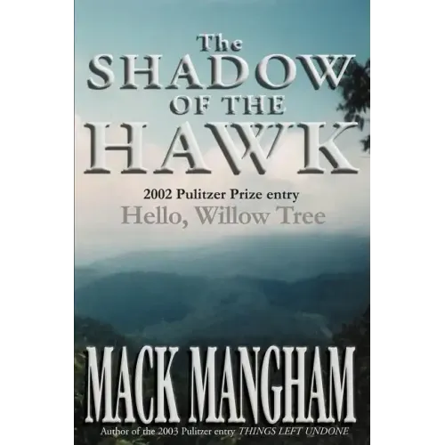 The Shadow of the Hawk: Hello, Willow Tree - Paperback