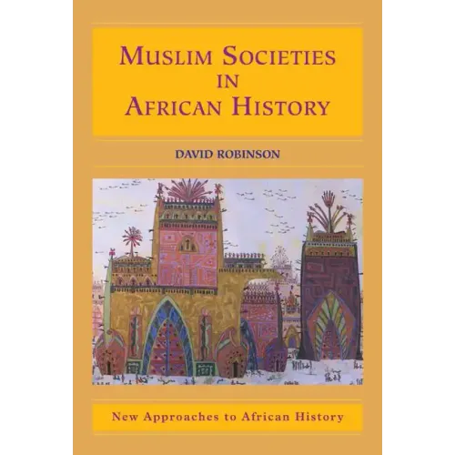 Muslim Societies in African History - Hardcover