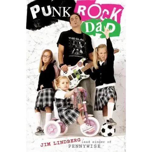 Punk Rock Dad: No Rules, Just Real Life - Paperback