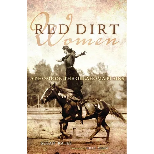 Red Dirt Women: At Home on the Oklahoma Plains - Paperback