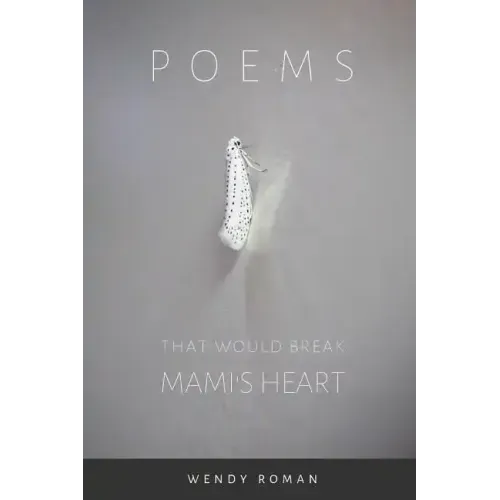 Poems That Would Break Mami's Heart - Paperback