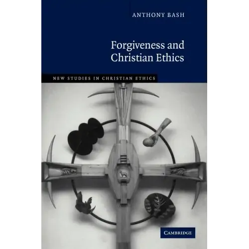 Forgiveness and Christian Ethics - Paperback