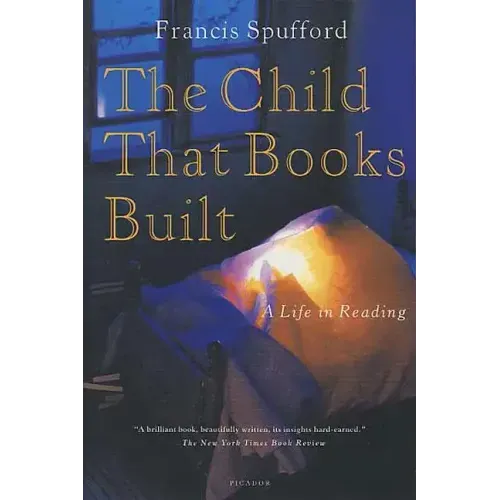 The Child That Books Built: A Life in Reading - Paperback