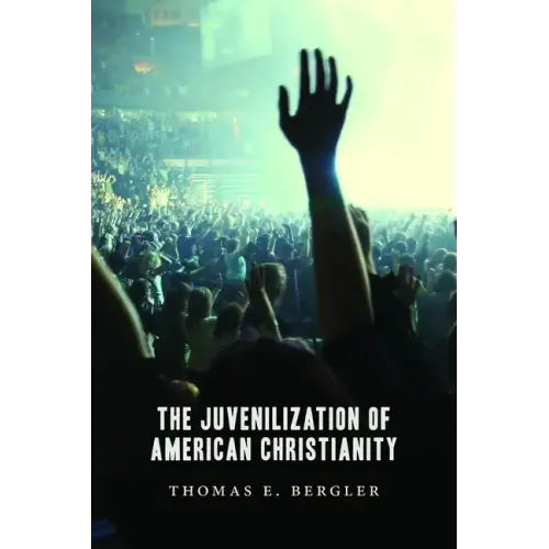 Juvenilization of American Christianity - Paperback