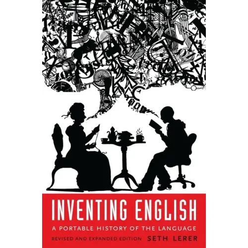 Inventing English: A Portable History of the Language, Revised and Expanded Edition - Paperback