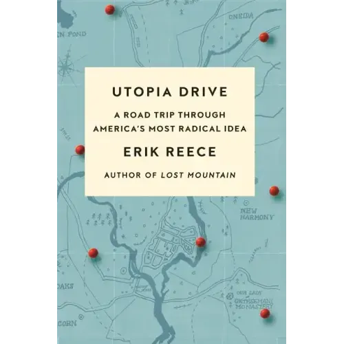 Utopia Drive: A Road Trip Through America's Most Radical Idea - Paperback