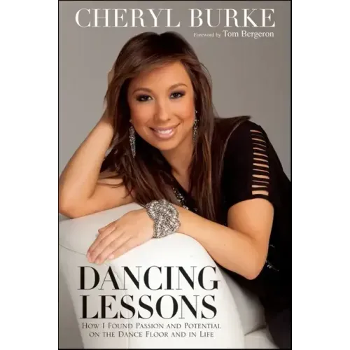 Dancing Lessons: How I Found Passion and Potential on the Dance Floor and in Life - Hardcover