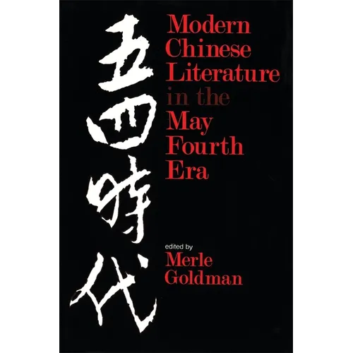 Modern Chinese Literature in the May Fourth Era