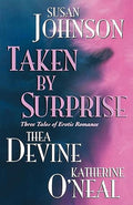 Taken By Surprise: Three Tales of Erotic Romance by Susan Johnson-Paperback